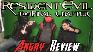 Resident Evil: The Final Chapter Angry Review