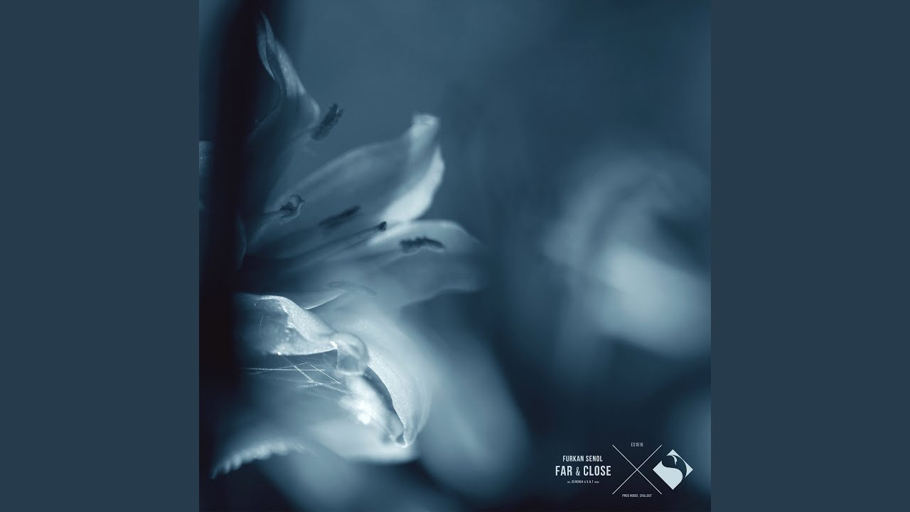 Far & Close (Seven24 & S.A.T Chillout Remix)