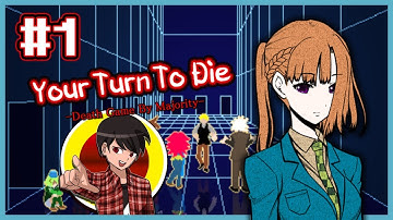 SEEK A WAY OUT! - Your Turn To Die [BLIND] w/ KGohPro! - 1