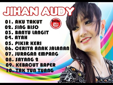 AKU TAKUT - JIHAN AUDY BEST FULL ALBUM # MUSIK