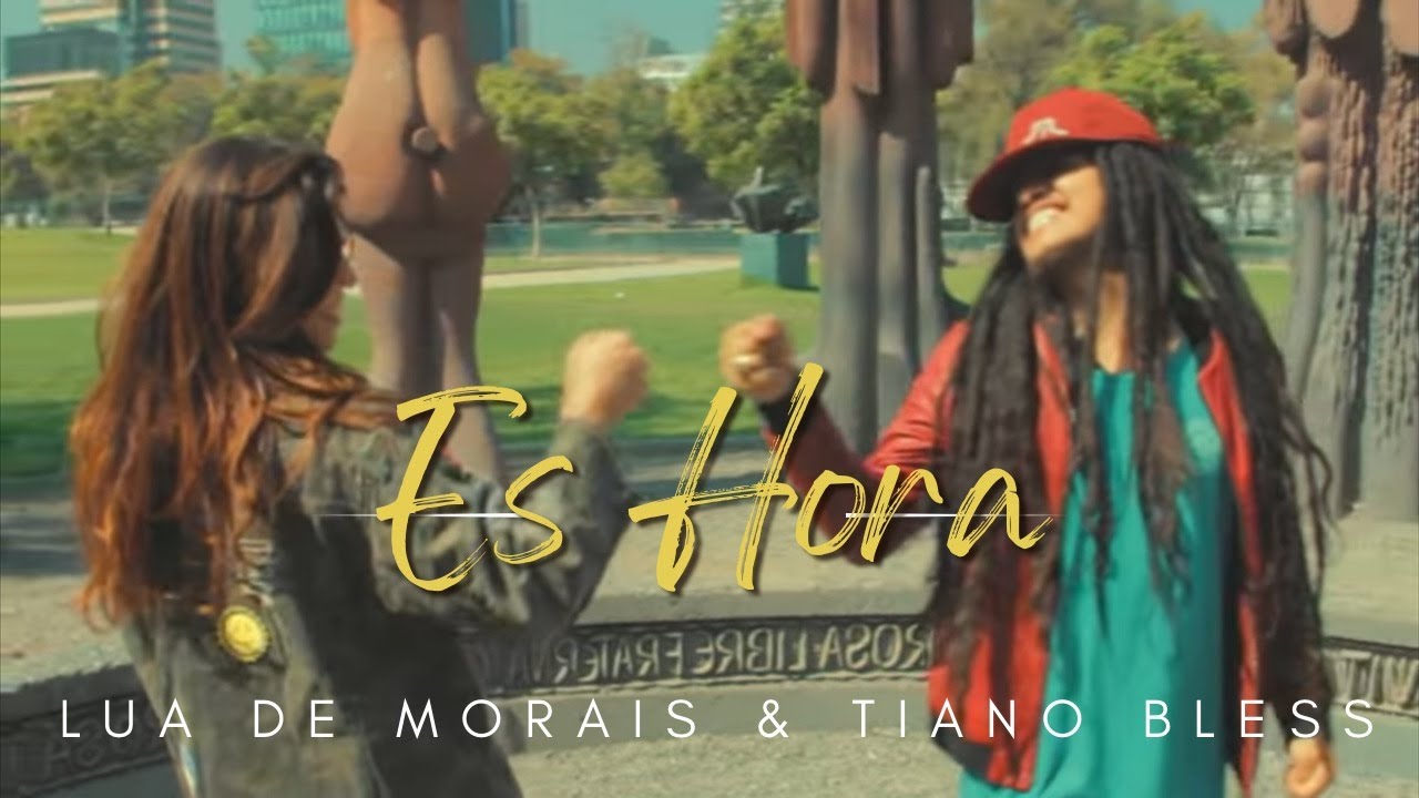 Lua de Morais ft. Tiano Bless - ES HORA (Official Video)