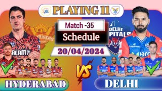 ipl Match -35 || Delhi vs  Hyderabad Schedule Playing 11 ||  DC VS SRH Playing 11