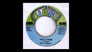 Video thumbnail of "Roy Shirley - Hold Them"