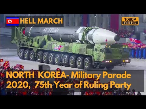 Hell March - North Korea Military Parade 2020- Largest Long Range Missiles Displayed (1080P)