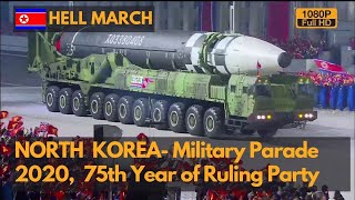 Hell March - North Korea Military Parade 2020- Largest Long Range Missiles Displayed (1080P)