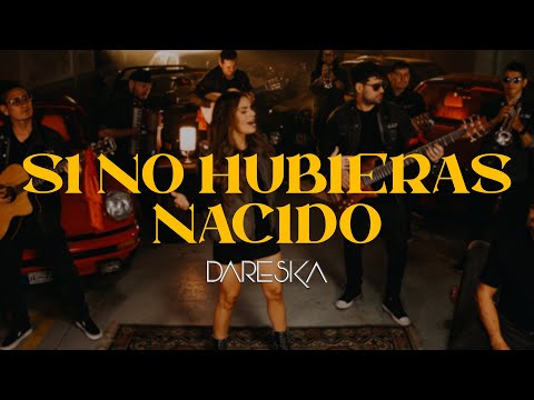 Dareska - Si No Hubieras Nacido | Alma Bohemia (Video Oficial)