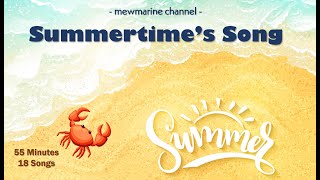 Summertime's Song l เพลงหน้าร้อน ได้ฟีลซัมเมอร์ไทม์ เพลงเพราะๆ สดใส น่ารัก