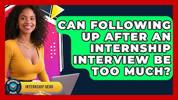 Can Following Up After An Internship Interview Be Too Much? - Internship Hero