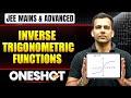 INVERSE TRIGONOMETRIC FUNCTIONS in One Shot: All Concepts &amp; PYQs Covered | JEE Main &amp; Advanced
