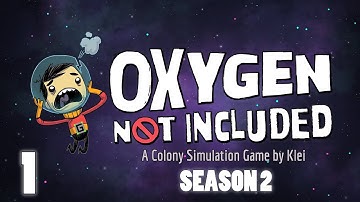 Oxygen Not Included Survival Game - S2E01 - A New Approach