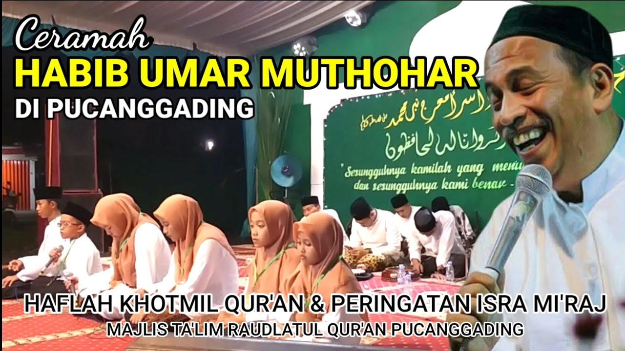 Ceramah Habib Umar Muthohar terbaru di Pucanggading || Peringatan Isro Miroj 1444 H