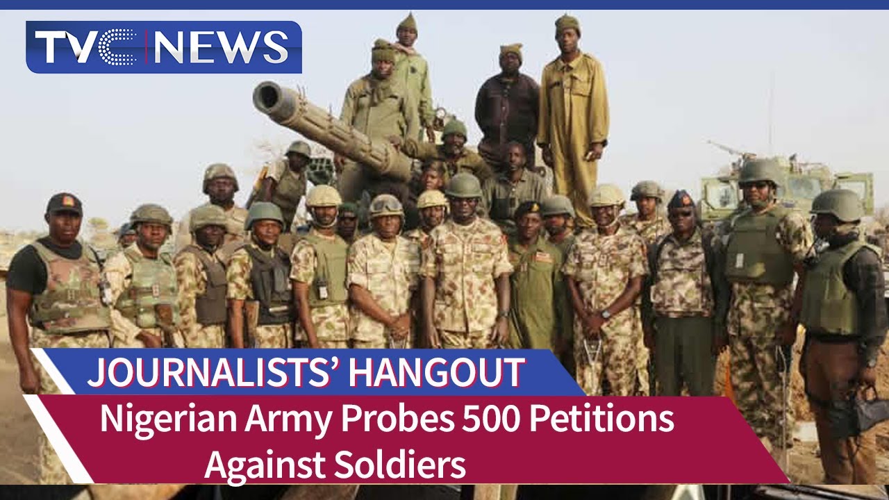 (WATCH) Nigerian Army Probes 500 Petitions Against Soldiers