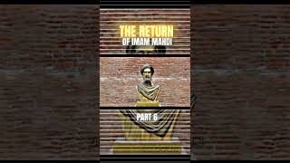 The Return Of Imam Madhi (part-6) #facts #shorts #islam #imammahdi