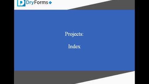 Dry Forms Plus - Projects, Index Training Video