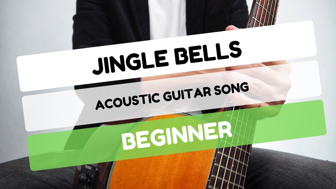 Jingle Bells Acoustic Guitar Song [BEGINNER] YouTube