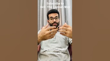 Bioremediation Technique’s explained for UPSC Prelims #ias #civilservices #environment #shorts