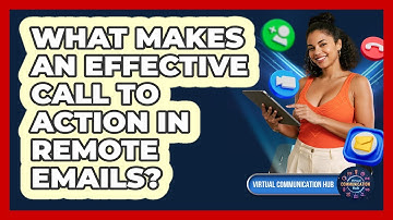 What Makes An Effective Call To Action In Remote Emails?
