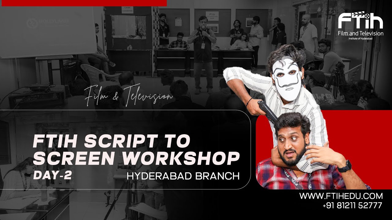 Script to Screen Workshop Day 2|| FTIH - YouTube