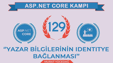 #129 Asp.Net Core 5.0 Proje Kampı Yazar Bilgilerinin Identitye Bağlanması