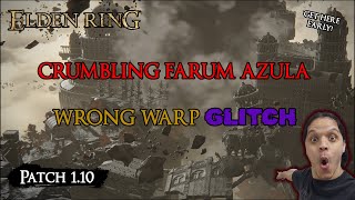 Get to FARUM AZULA SUPER EARLY with NO EFFORT! - Wrong Warp Glitch - Elden Ring Patch 1.10.