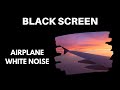 Airplane Cabin Sound Black Screen ⬛ White Noise For Sleeping ✈️ [ASMR ] 10 Hours