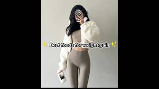 ✨Best foods for weight gain✨ shorts youtubeshorts shortsfeed weightgain bestfoodsforweightgain