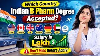 Indian B.Pharm Degree Accepted in Which Countries 🌍 Salary, License & Jobs Explained