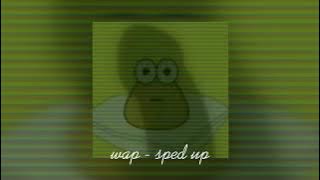 wap - sped up