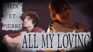 All my Loving - The Beatles (cover by Alix & Pierre)