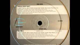 Apollo Four Forty - Ain't Talkin' 'Bout Dub (Armand Van Helden Moonraker Edit)