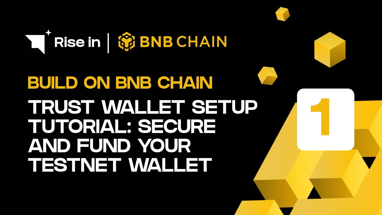 Build on BNB Chain | Trust Wallet Setup Tutorial: Secure and Fund Your  Testnet Wallet