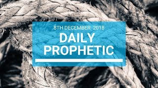 Daily prophetic 8 December 2018