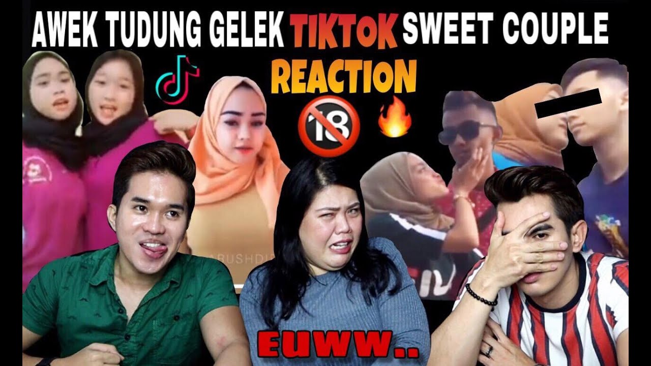 TIKTOK REACTION - AWEK TUDUNG GELEK & SWEET COUPLE !