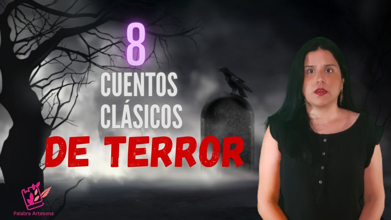 8 Cuentos de Terror Clásicos | Relatos de Terror cortos | Palabra Artesana  - YouTube