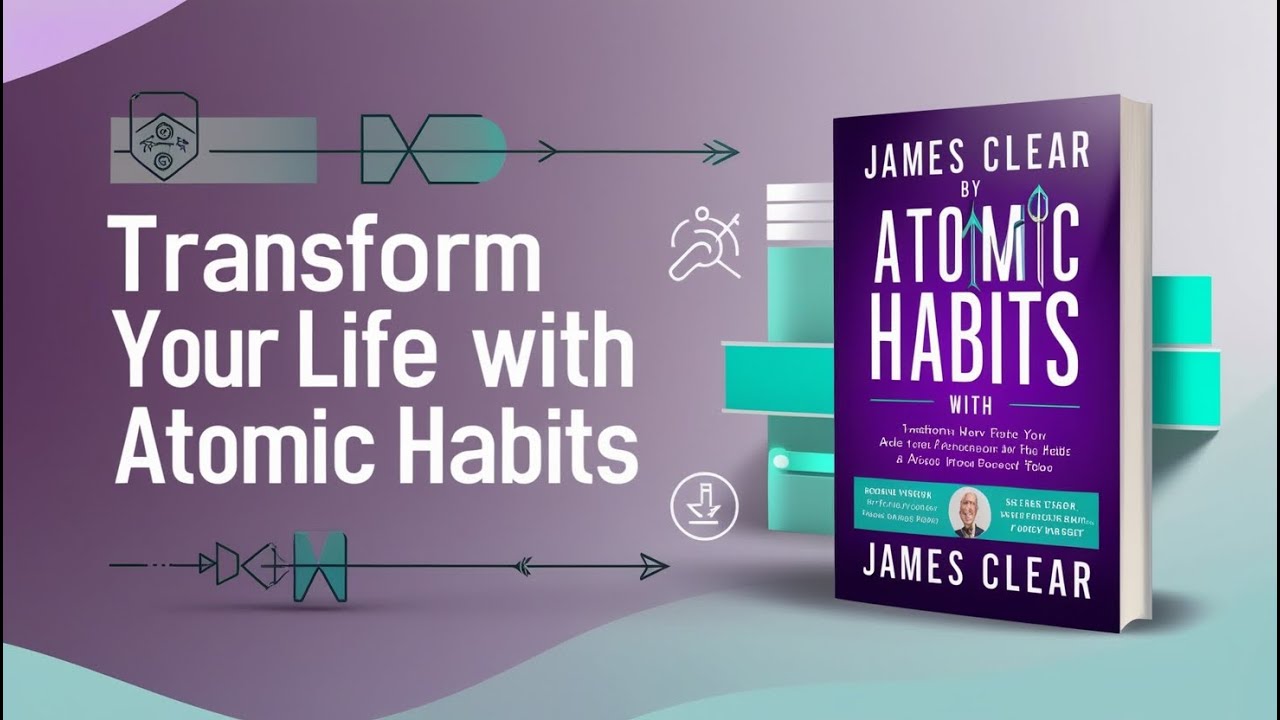 Master Your Life with Atomic Habits Proven Strategies for Success - YouTube