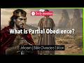 May 07: What is Partial Obedience? - Jehoram - 2 Kings 3 - 365 Daily Devotions