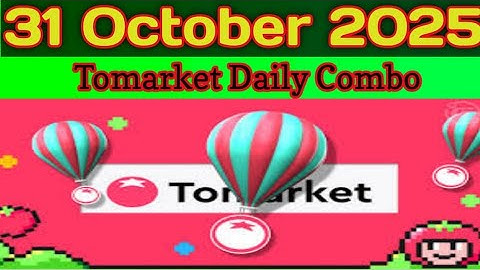 Tomarket Daily Combo 31 October 2025 | Tomarket Daily Combo Today |Tomarket combo​ 