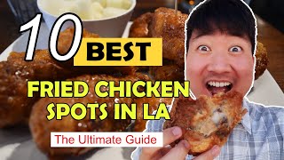 10 Best FRIED CHICKEN Spots in Los Angeles