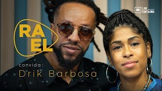 Rael Convida: Drik Barbosa - Inconsequente (ep.2) chords