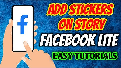 How To Add Stickers On Facebook Story On Facebook Lite App