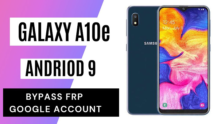 Samsung galaxy a10e frp bypass without pc