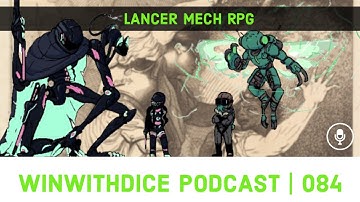 Field Guide to Castor and Pollux with Miles || Lancer Mech RPG || Win With Dice Podcast 084