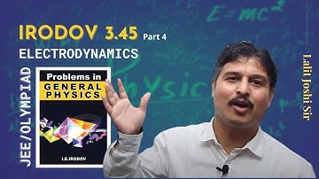 IE Irodov 3.45 (Part 4) | Electric field due to disc as a dipole | Solution by Lalit Joshi Sir