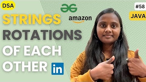 Strings Rotations of Each Other | STRING  🎯 | GFG | JAVA | DSA 🔥