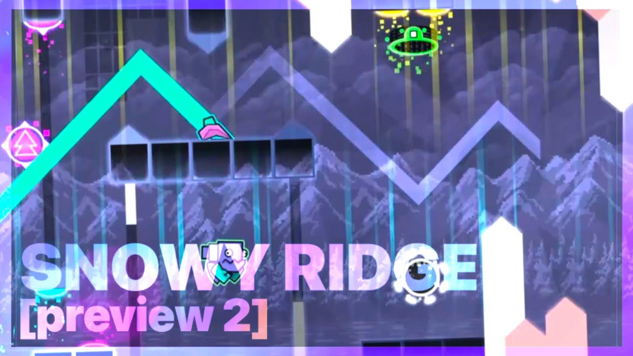 SNOWY RIDGE (preview 2) | geometry dash x fe2