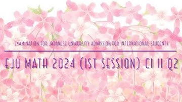 EJU Math 2024 (1st session) C1 II Q2