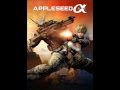 Appleseed ALPHA OST HQ~~Androp: You Make Me