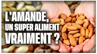 L'amande, super aliment ou super business ?