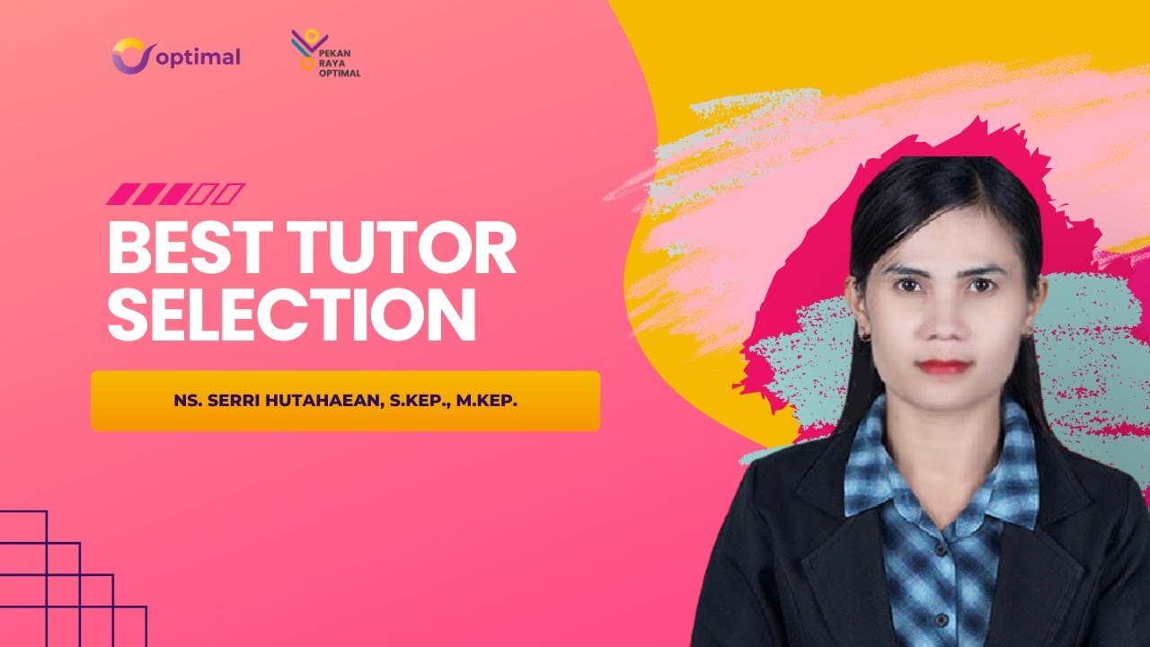 Best Tutor Selection Tingkat Nasional | PRO 4 |  Ns. Serri Hutahaean, S.Kep., M.Kep.