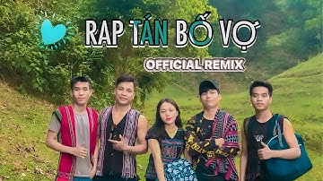 RAP TÁN BỐ VỢ (Anh Thương Em Cô Gái Tà Ôi) | REMIX NHẠC HOT TIKTOK 2023